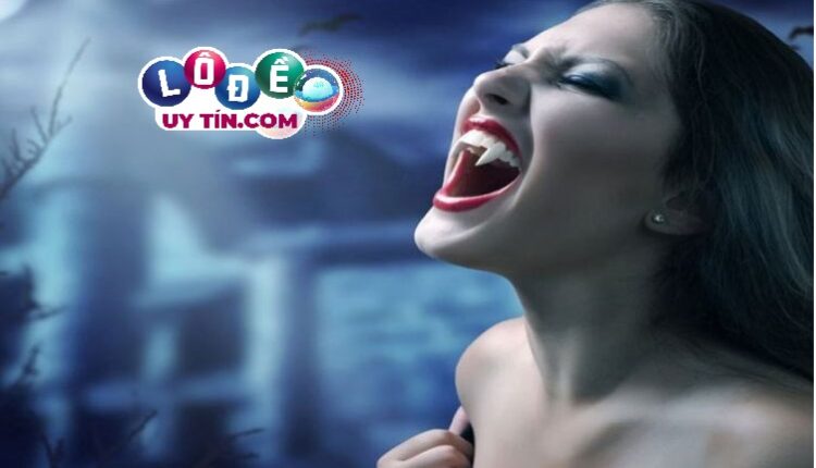 Giải mã giấc mơ thấy ma cà rồng từ chuyên gia lô đề 1