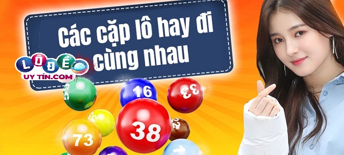 50+ lô ra theo cặp hay trúng nhất người chơi nên biết 3 Lô ra theo cặp hay trúng nhất người chơi nên biết