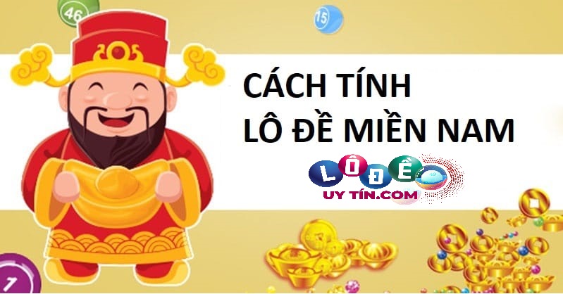 Cách tính số đề miền nam - Tính lô đề chính xác như cao thủ