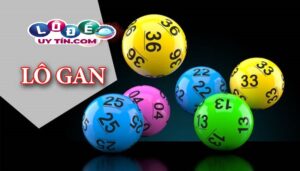 Hướng dẫn Cách đánh lô gan một cách hiệu quả nhất