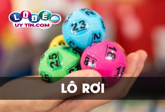 Lô rơi là gì? Kinh nghiệm đánh lô rơi chính xác nhất 2 Lô rơi là gì? Kinh nghiệm đánh lô rơi chính xác nhất