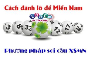 Cách bắt lô đề miền nam chính xác chuẩn nhất 2021 4 Cách bắt lô đề miền nam chính xác chuẩn nhất 2021 2