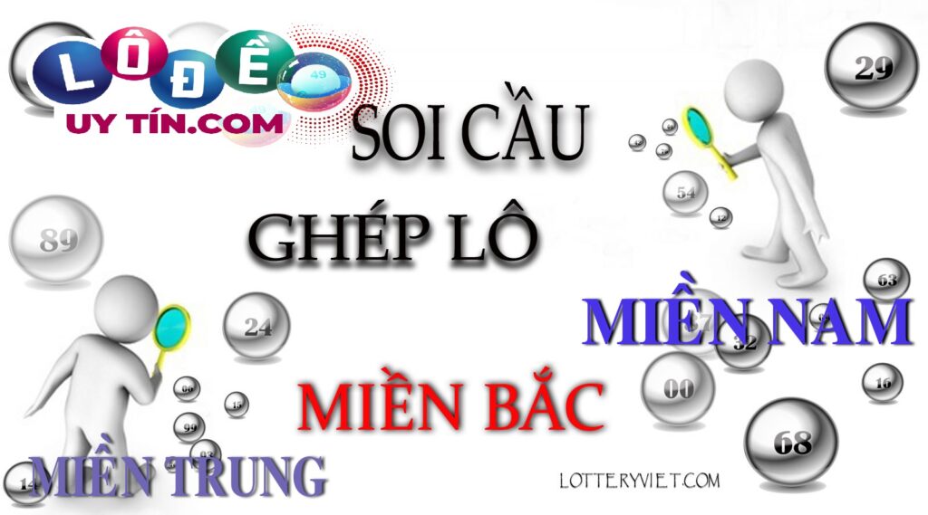Soi cầu xổ số 3 miền miễn phí uy tín, chất lượng từ chuyên gia