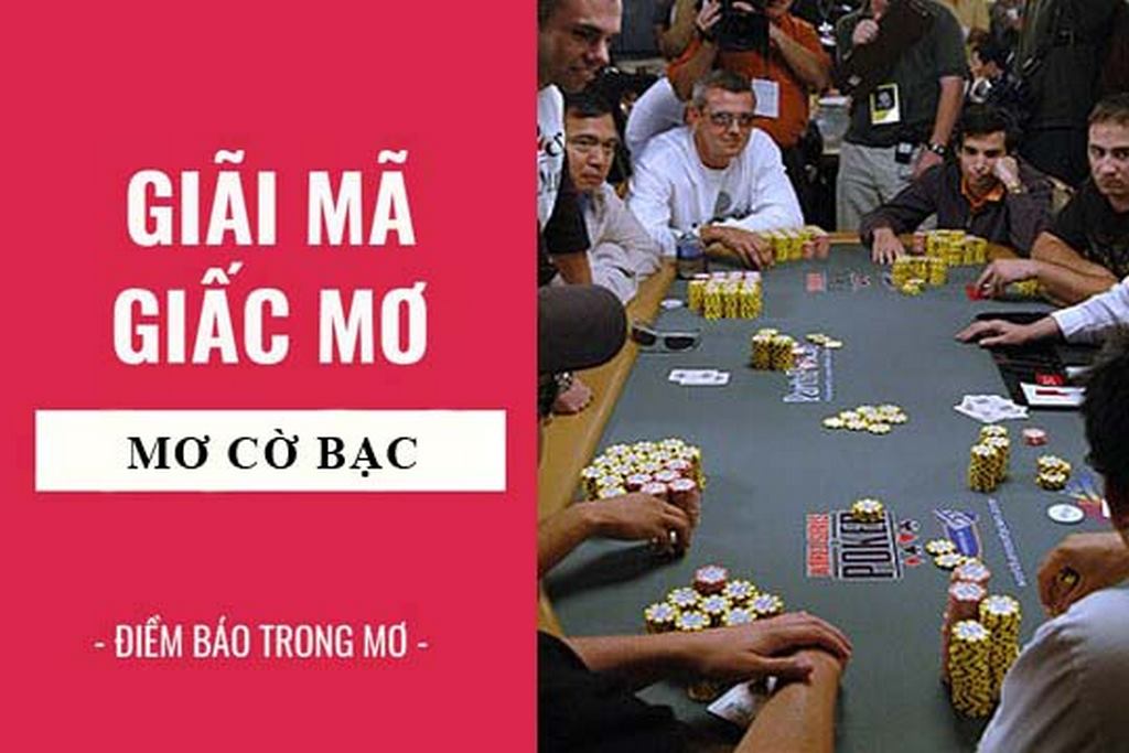 Mơ Cờ Bạc – Khám Phá Con Số May Mắn Đánh 99% Thắng