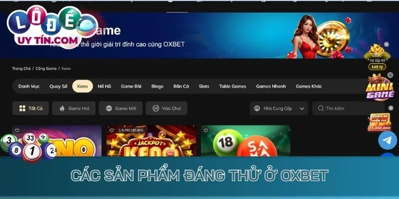 Các sản phẩm lô đề Oxbet đáng thử