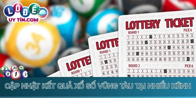 Cập nhật kết quả xổ số Vũng Tàu tại nhiều kênh
