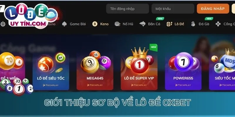 Giới thiệu sơ bộ về lô đề Oxbet