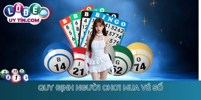 Quy định người chơi mua vé số